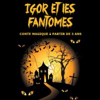 Igor et les fantômes. Le jeudi 31 octobre 2019 à Montauban. Tarn-et-Garonne.  10H00